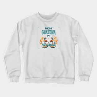 Best Grandma in the World Crewneck Sweatshirt